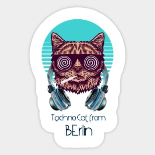 Techno cat from Berlin - Catsondrugs.com - Techno Party Ibiza Rave Dance Underground Festival Spring Break  Berlin Good Vibes Trance Dance technofashion technomusic housemusic Sticker